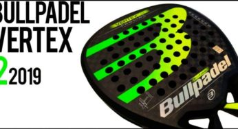 Test pala de pádel Bullpadel Vertex 2 2019