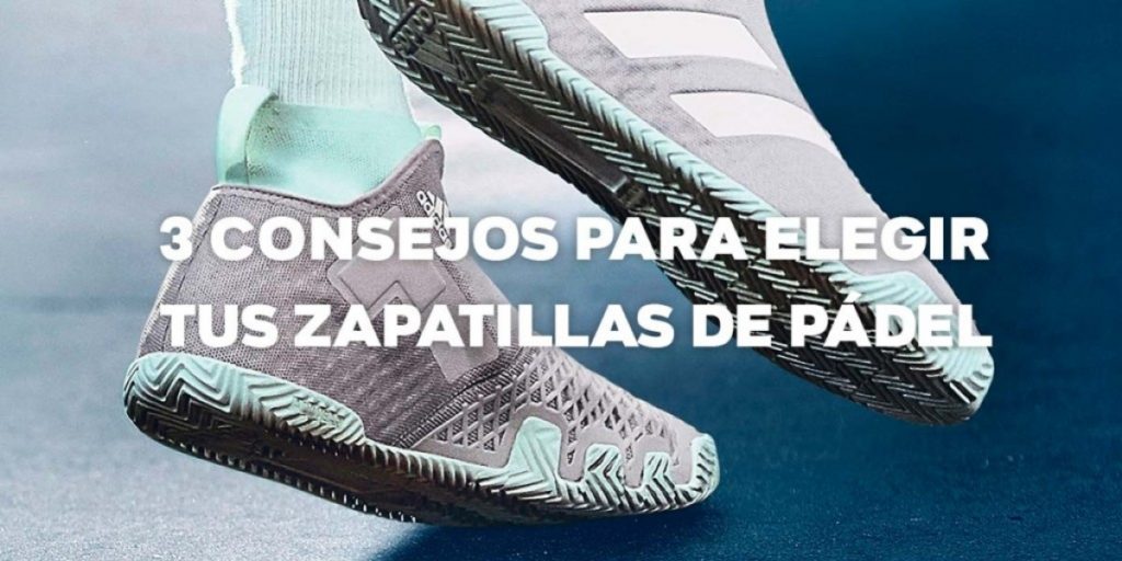 3 consejos para elegir tus zapatillas de pádel 4 | Blog Padelmania